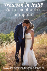 Trouwen in Italië? Lees hier alles wat je moet weten en regelen voor een onvergetelijke bruiloft in Italië